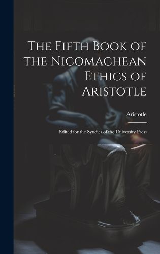 Cover image for The Fifth Book of the Nicomachean Ethics of Aristotle