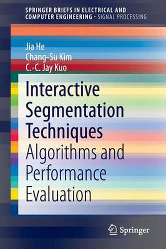 Interactive Segmentation Techniques: Algorithms and Performance Evaluation