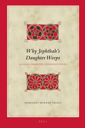 Why Jephthah's Daughter Weeps: A Child-Oriented Interpretation