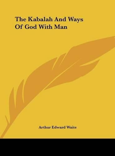 Cover image for The Kabalah and Ways of God with Man