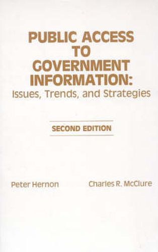 Public Access to Government Information: Issues, Trends and Strategies, 2nd Edition