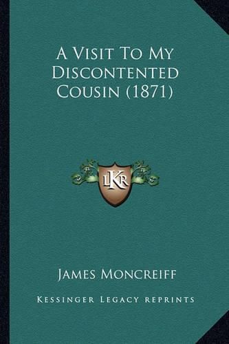 Cover image for A Visit to My Discontented Cousin (1871)