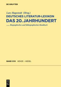 Cover image for Deutsches Literatur-Lexikon. Das 20. Jahrhundert, Band 17, Henze - Hettwer