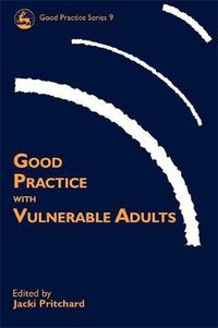 Cover image for Good Practice with Vulnerable Adults