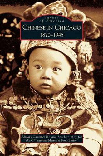 Cover image for Chinese in Chicago: 1870-1945