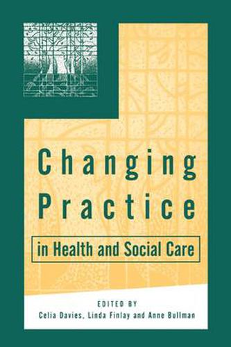 Cover image for Changing Practice in Health and Social Care