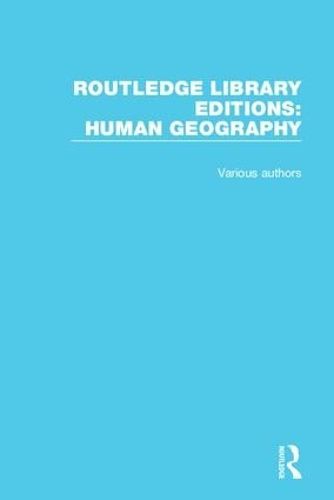 Cover image for Routledge Library Editions: Human Geography