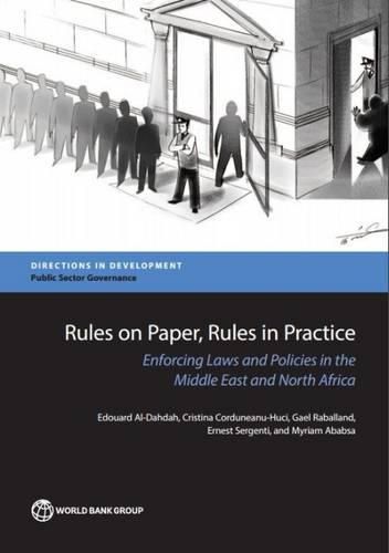 Cover image for Rules on paper, rules in practice: enforcing laws and policies in the Middle East and North Africa