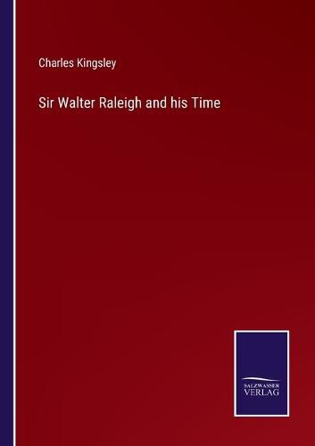 Cover image for Sir Walter Raleigh and his Time