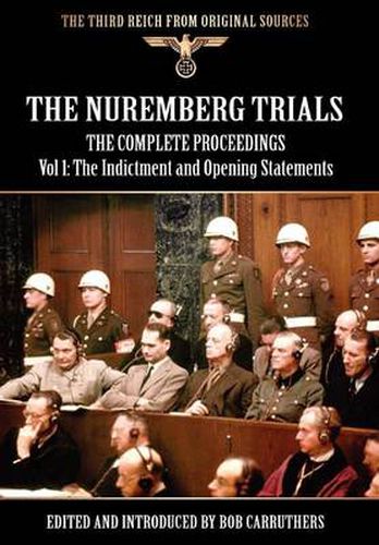 Cover image for The Nuremberg Trials - The Complete Proceedings Vol 1: The Indictment and Opening Statements