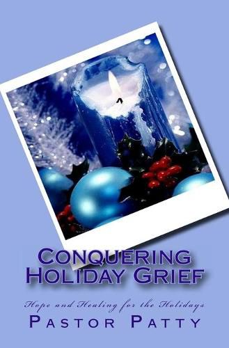 Cover image for Conquering Holiday Grief: Healing for the Holidays