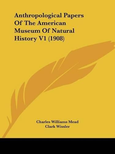 Anthropological Papers of the American Museum of Natural History V1 (1908)