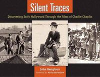 Cover image for Silent Traces: Discovering Early Hollywood Through the Films of Charlie Chaplin