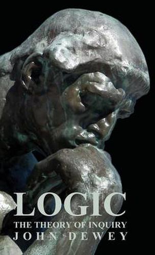 Cover image for Logic - The Theory of Inquiry