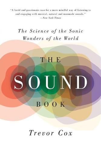 The Sound Book: The Science of the Sonic Wonders of the World