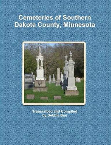 Cover image for Cemeteries of Southern Dakota County, Minnesota