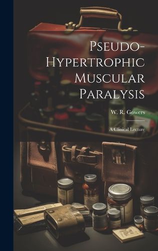 Cover image for Pseudo-hypertrophic Muscular Paralysis