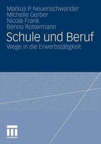 Cover image for Schule und Beruf: Wege in die Erwerbstatigkeit