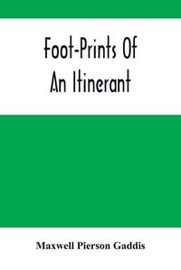 Cover image for Foot-Prints Of An Itinerant