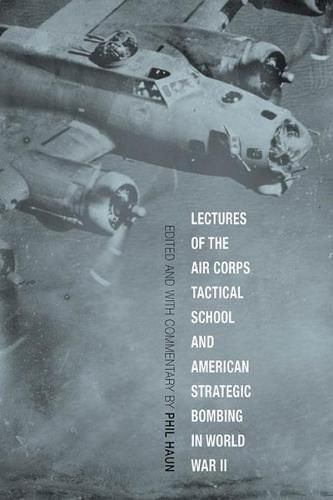 Cover image for Lectures of the Air Corps Tactical School and American Strategic Bombing in World War II