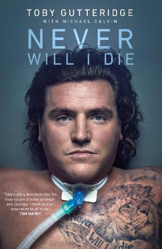Never Will I Die: An extraordinary story of survival, hope and finding the meaning of life in the face of death