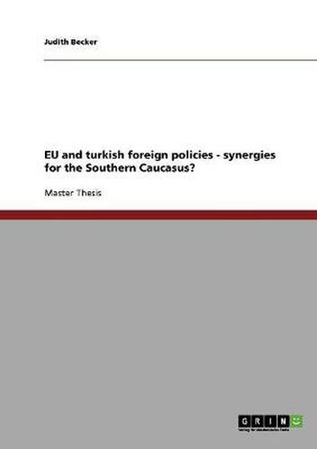 Cover image for EU and turkish foreign policies - synergies for the Southern Caucasus?