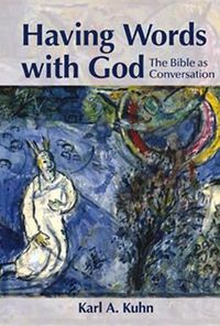 Cover image for Having Words with God: The Bible as Conversation