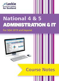 Cover image for National 4/5 Administration and IT: Comprehensive Textbook to Learn Cfe Topics