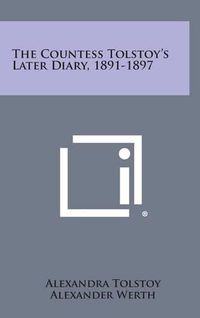 Cover image for The Countess Tolstoy's Later Diary, 1891-1897