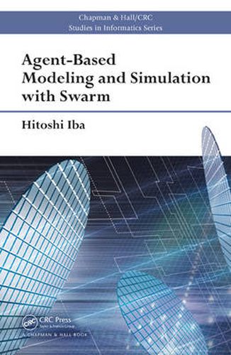 Cover image for Agent-Based Modeling and Simulation with Swarm