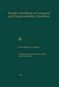 Cover image for N Nitrogen: Compounds with Noble Gases and Hydrogen