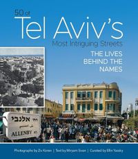 Cover image for 50 of Tel Aviv's Most Intriguing Streets