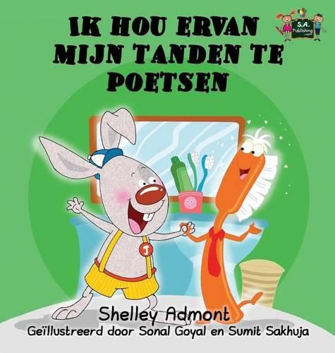 Ik hou ervan mijn tanden te poetsen: I Love to Brush My Teeth (Dutch Edition)