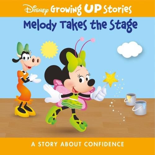 Cover image for Disney Growing Up Stories Melody Takes the Stage: A Story about Confidence