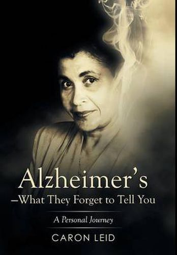 Cover image for Alzheimer's-What They Forget to Tell You: A Personal Journey