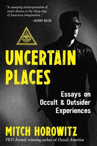 Cover image for Uncertain Places: Essays on Occult and Outsider Experiences