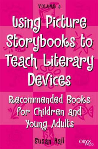 Using Picture Storybooks to Teach Literary Devices: Recommended Books for Children and Young Adults