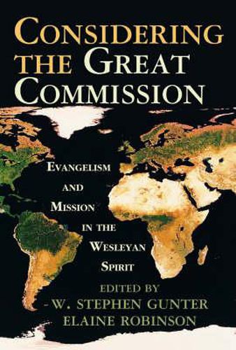 Cover image for Considering the Great Commission: Evangelism and Mission in the Wesleyan Spirit