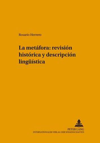 Cover image for La Metafora: Revision Historica Y Descripcion Lingueistica