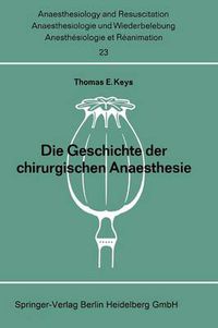 Cover image for Die Geschichte Der Chirurgischen Anaesthesie