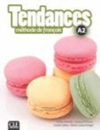 Cover image for Tendances: Livre de l'eleve A2 + DVD-Rom