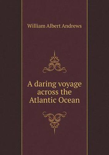 A daring voyage across the Atlantic Ocean