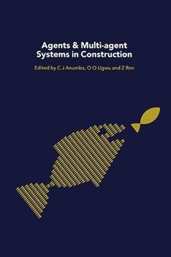 Cover image for Agents and Multi-Agent Systems in Construction