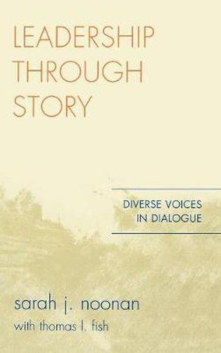 Leadership through Story: Diverse Voices in Dialogue