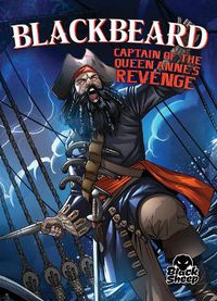 Cover image for Blackbeard: Captain of the Queen Anne's Revenge