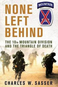 Cover image for None Left Behind: The 10th Mountain Division and the Triangle of Death