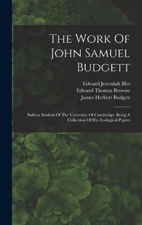 Cover image for The Work Of John Samuel Budgett