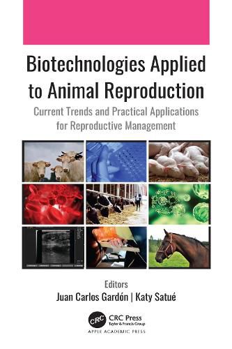 Cover image for Biotechnologies Applied to Animal Reproduction: Current Trends and Practical Applications for Reproductive Management