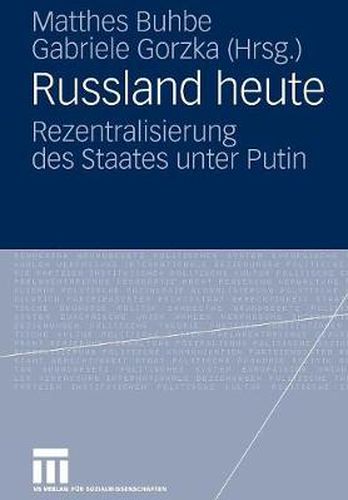 Cover image for Russland Heute: Rezentralisierung Des Staates Unter Putin