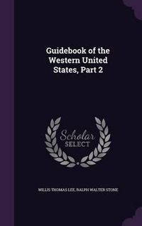 Cover image for Guidebook of the Western United States, Part 2